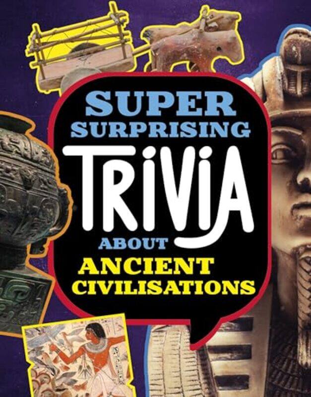 

Super Surprising Trivia About Ancient Civilizations by Steve Barrett-Hardcover