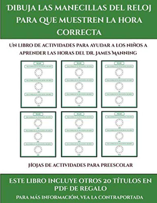 

Hojas de actividades para preescolar Dibuja las manecillas del reloj para que muestren la hora correcta by James Manning-Paperback