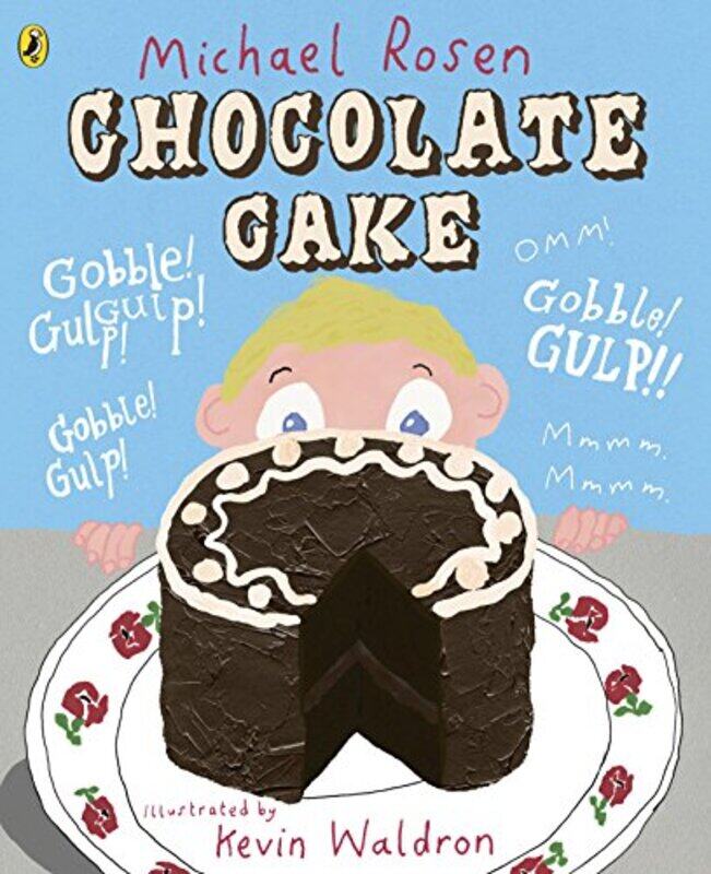 

Chocolate Cake by Michael RosenKevin WaldronKevin Waldron-Paperback