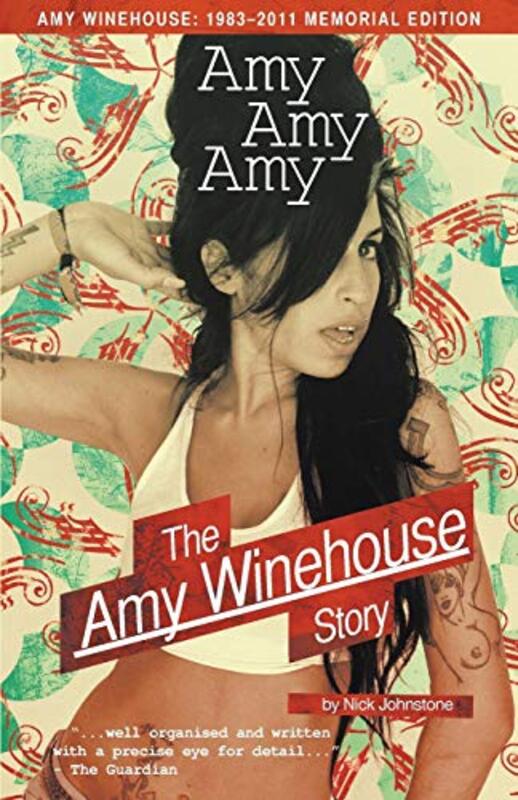 Amy Amy Amy: The Amy Winehouse Story Updated Edition, Paperback Book, By: Nick Johnstone