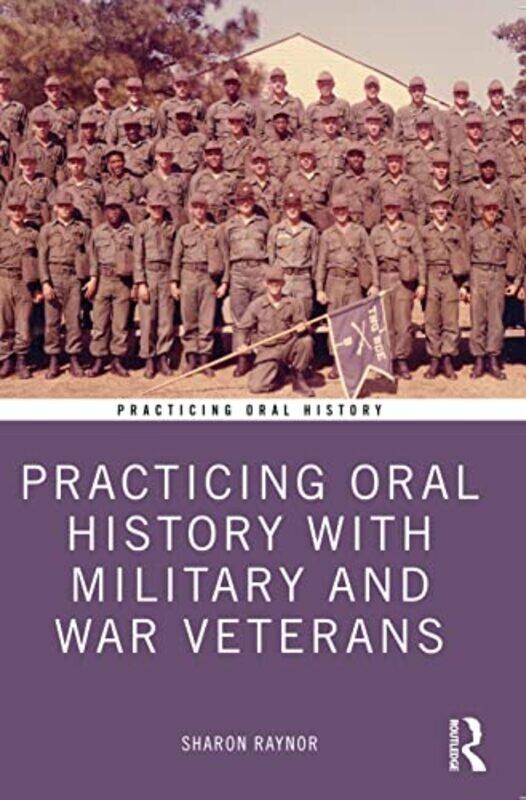 

Practicing Oral History with Military and War Veterans by Viktor E Frankl-Paperback