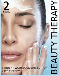 Beauty Therapy Level 2 Student Workbook: 3,000 Revision Questions,Paperback,By:Tierney, Kate