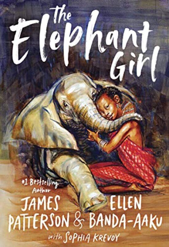 

The Elephant Girl by James PattersonEllen Banda-AakuSophia Krevoy-Paperback