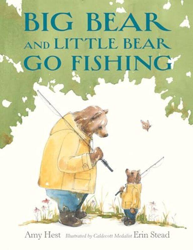 

Big Bear and Little Bear Go Fishing by Amy HestErin E Stead-Hardcover