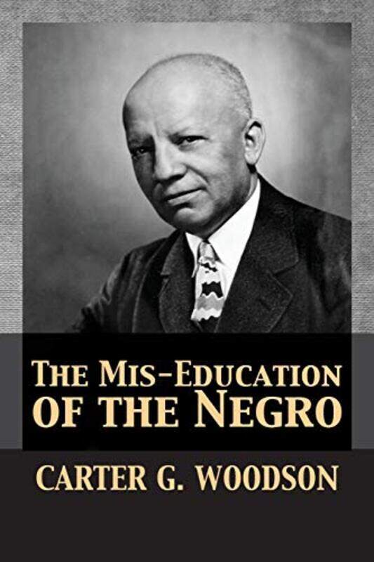 

The Miseducation Of The Negro,Paperback By Woodson, Carter Godwin - Darnell, Tony