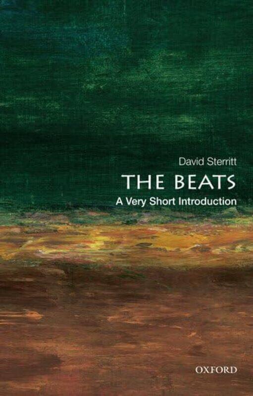 

The Beats A Very Short Introduction by David Professor Emeritus of Theatre and Film, Professor Emeritus of Theatre and Film, Long Island University, B