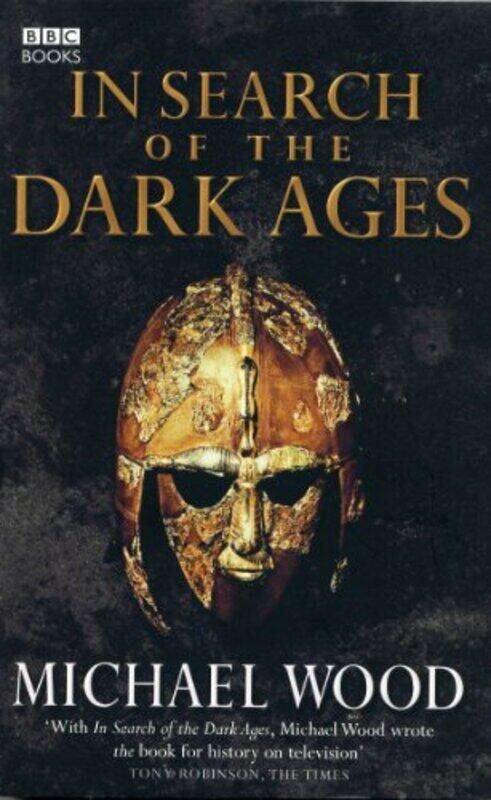 

In Search of the Dark Ages by Michael Wood-Paperback