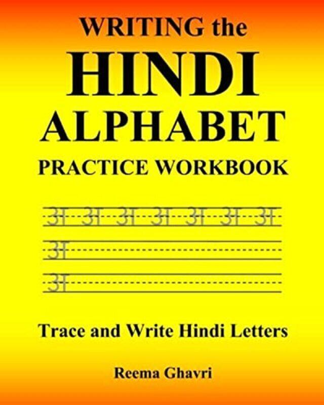 

Writing the Hindi Alphabet Practice Workbook,Paperback,By:Reema Ghavri