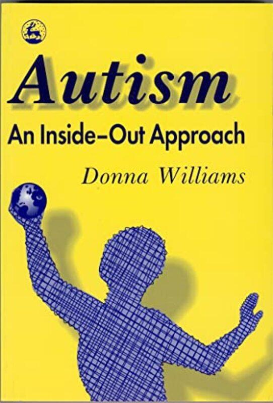 

Autism An InsideOut Approach by Donna Williams-Paperback