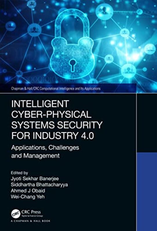 

Intelligent Cyberphysical Systems Security For Industry 4.0 By Jyoti Sekhar Bit K...Hardcover