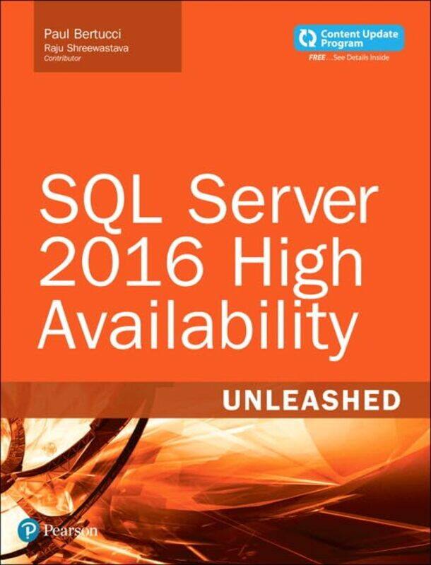 

SQL Server 2016 High Availability Unleashed includes Content Update Program by Stuart Glover-Paperback