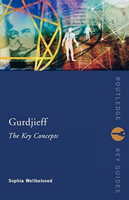 

Gurdjieff The Key Concepts by Sophia Wellbeloved-Paperback
