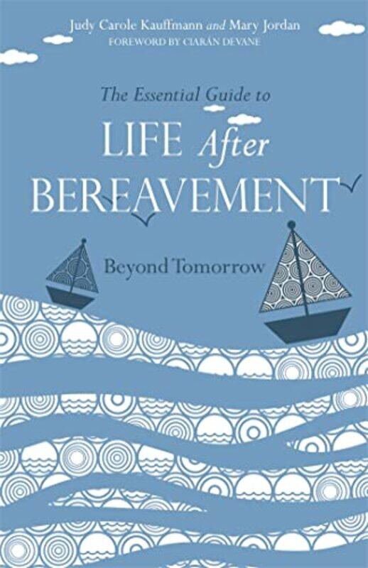 

The Essential Guide to Life After Bereavement by Nick Soulsby-Paperback