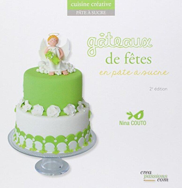 

G teaux de f te en p te sucre - 2e dition , Paperback by Nina Couto