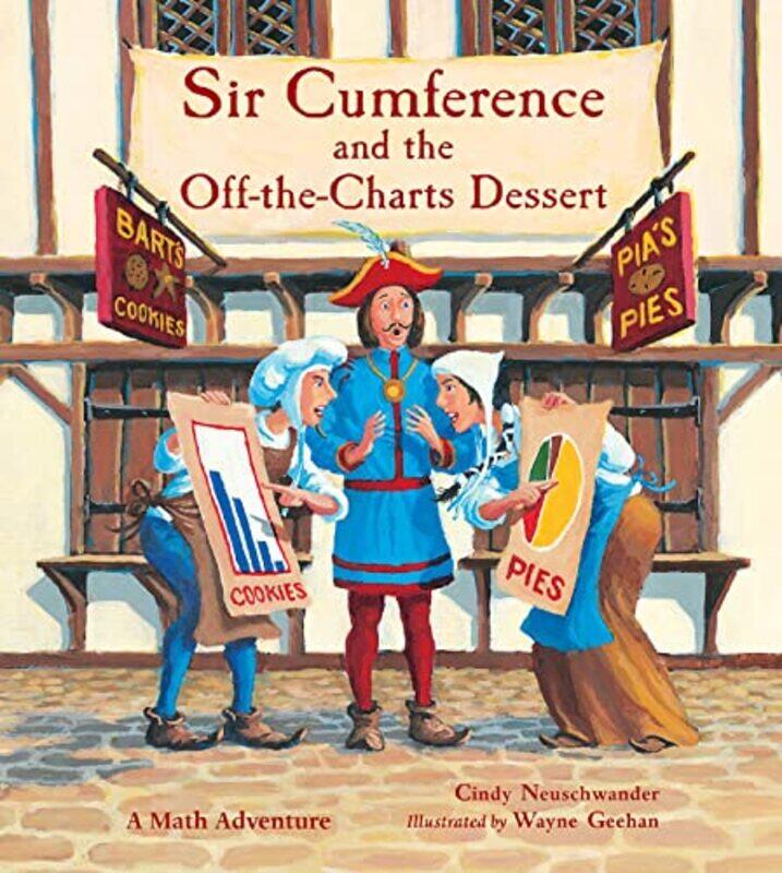 

Sir Cumference and the OfftheCharts Dessert by Cindy NeuschwanderWayne Geehan-Paperback