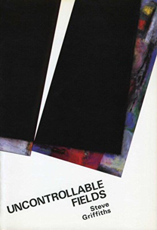 

Uncontrollable Fields by Steve Griffiths-Paperback