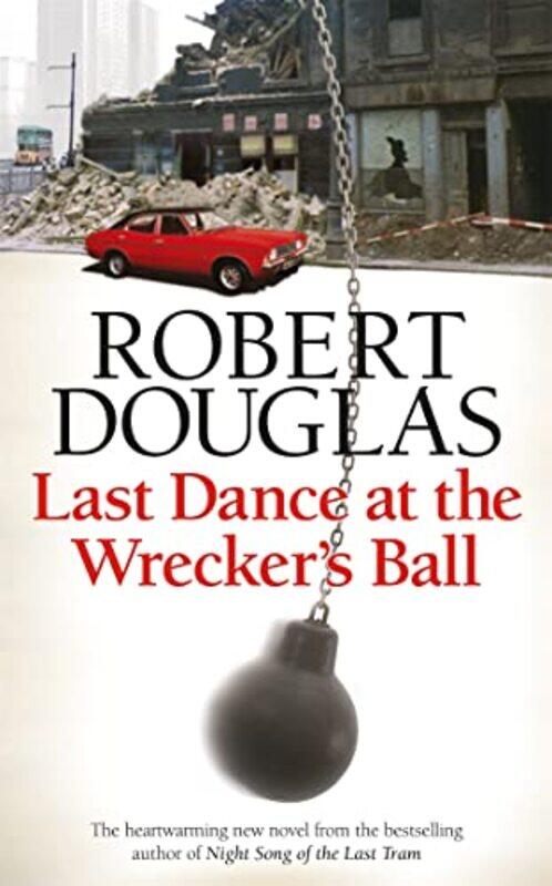 

Last Dance at the Wreckers Ball by Robert Douglas-Paperback