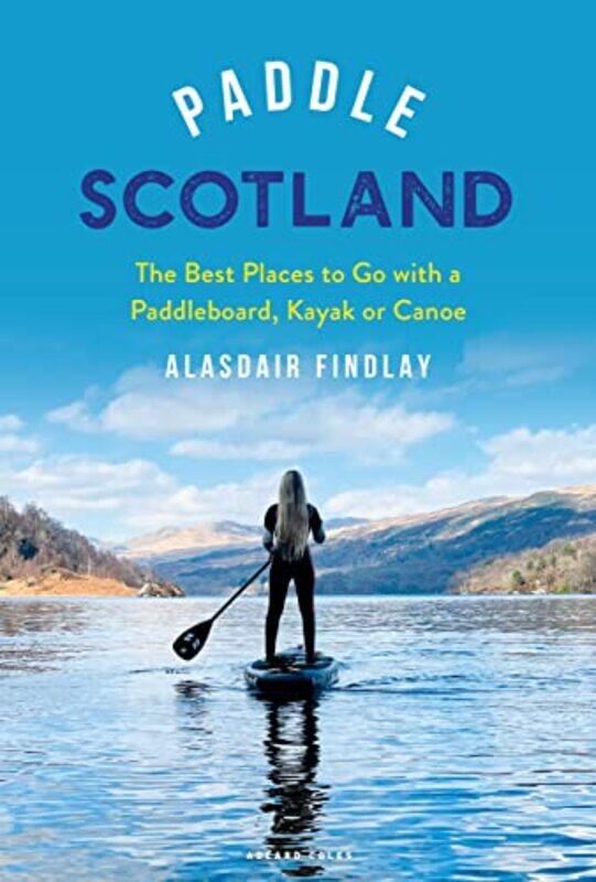 

Paddle Scotland by Dorothy Hartley-Paperback