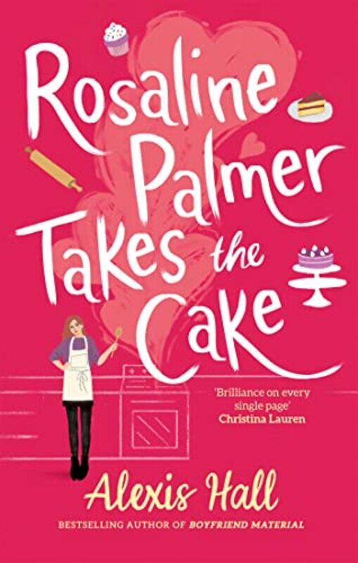 

Rosaline Palmer Takes the Cake by the author of Boyfriend Material by Alexis Hall-Paperback