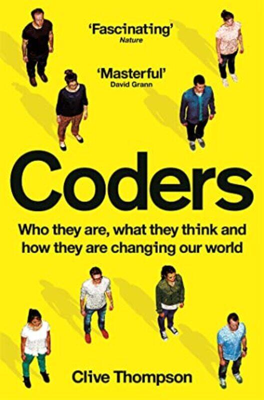 

Coders Who They Are What They Think And How They Are Changing Our World By Thompson, Clive Paperback