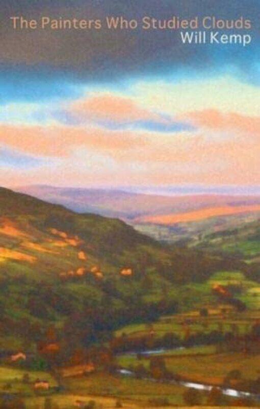 

Painters Who Studied Clouds The by Will Kemp-Paperback