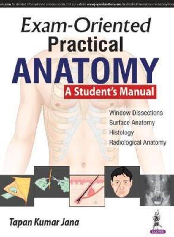 

Exam-Oriented Practical Anatomy: A Student's Manual,Paperback,ByJana, Tapan Kumar