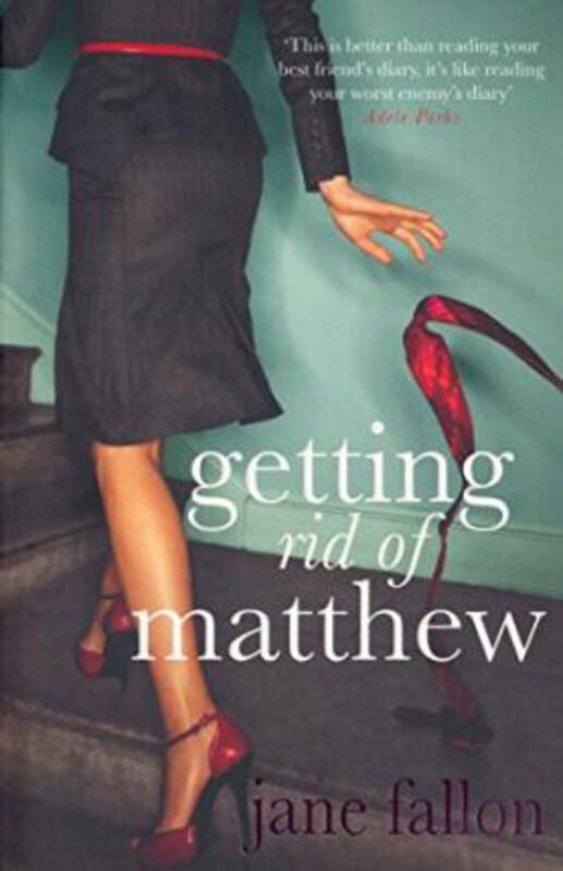 

Getting Rid of Matthew, Paperback Book, By: Jane Fallon