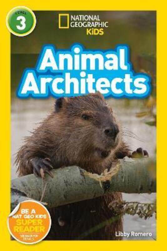 

Ngk Readers Animal Architect (L3),Paperback, By:National Geographic Kids