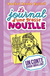 LE JOURNAL DUNE GROSSE NOUILLE, TOME 08 - UN CONTE CHAUD BOUILLANT,Paperback by RUSSELL RACHEL RENEE