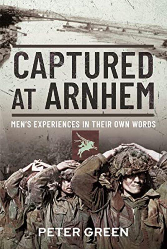 

Captured At Arnhem by Peter Green-Hardcover