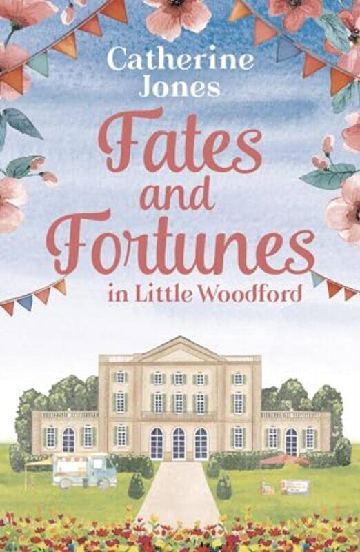 

Fates and Fortunes in Little Woodford by Catherine Jones-Paperback