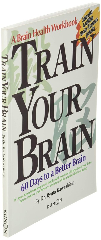Train Your Brain: 60 Days to a Better Brain, Paperback Book, By: Ryuta Kawashima