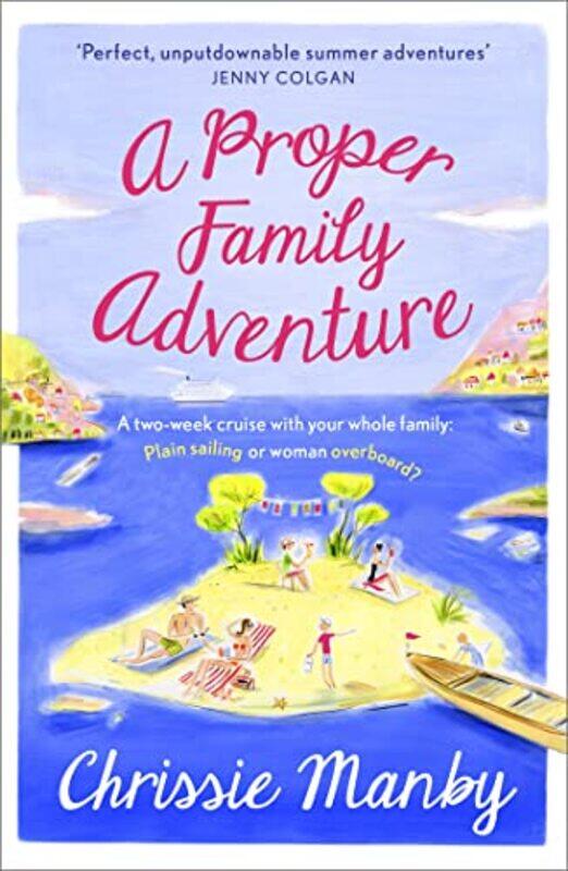 

A Proper Family Adventure by Chrissie Manby-Paperback