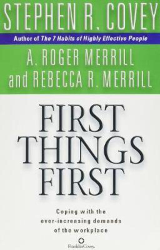 

First Things First, Paperback Book, By: Stephen R. Covey