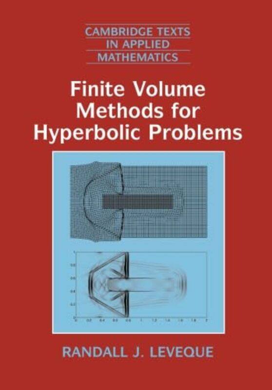 

Finite Volume Methods for Hyperbolic Problems by Anneli McLachlanLeanda Reeves-Paperback