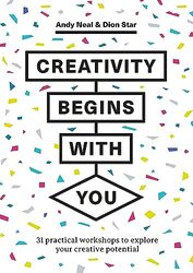 Creativity Begins With You By Andy Neal Paperback