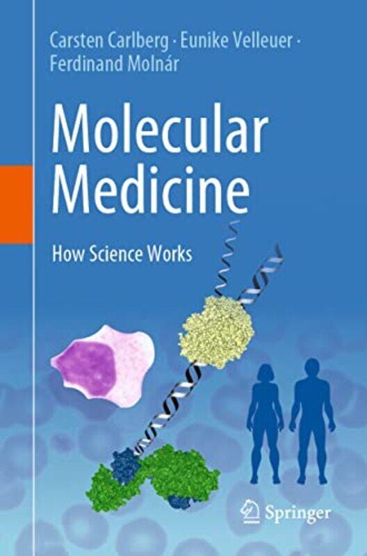 

Molecular Medicine by Carsten CarlbergEunike VelleuerFerdinand Molnar-Paperback