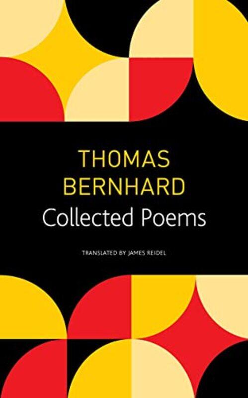 

Collected Poems by Thomas BernhardJames Reidel-Paperback