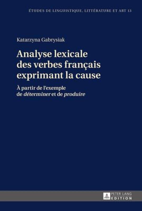

Analyse Lexicale Des Verbes Francais Exprimant La Cause by Claudia RossJing-heng Sheng Wellesley College Massachusetts USA MaPei-Chia ChenBaozhang HeM