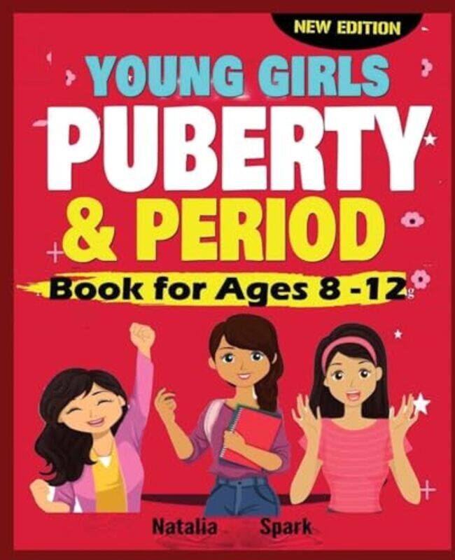 

Young Girls Puberty and Period Book for Ages 812 years New Edition by Natalia Spark-Paperback