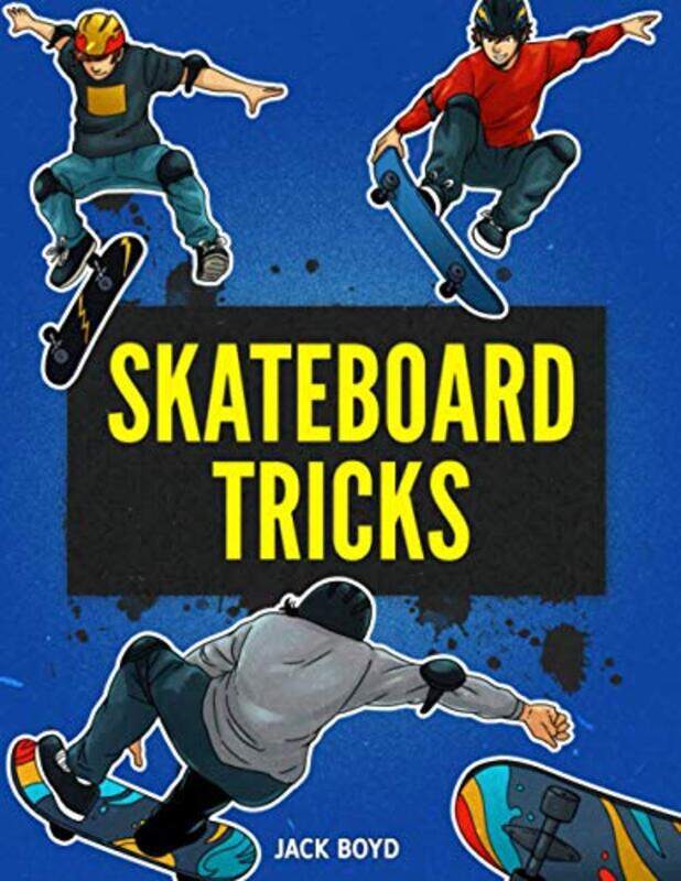 

Skateboard Tricks by Boyd, Jack-Paperback