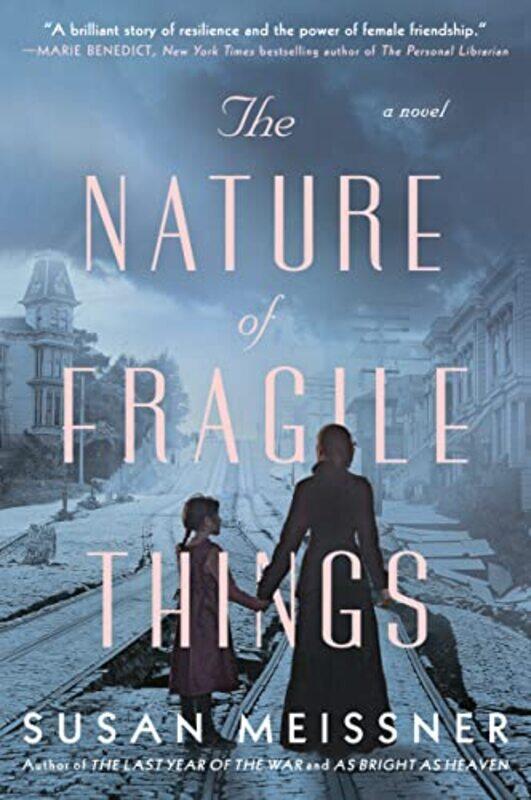 

The Nature of Fragile Things by Susan Meissner-Paperback