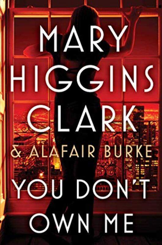 

You Dont Own Me by Mary Higgins ClarkAlafair Burke-Hardcover