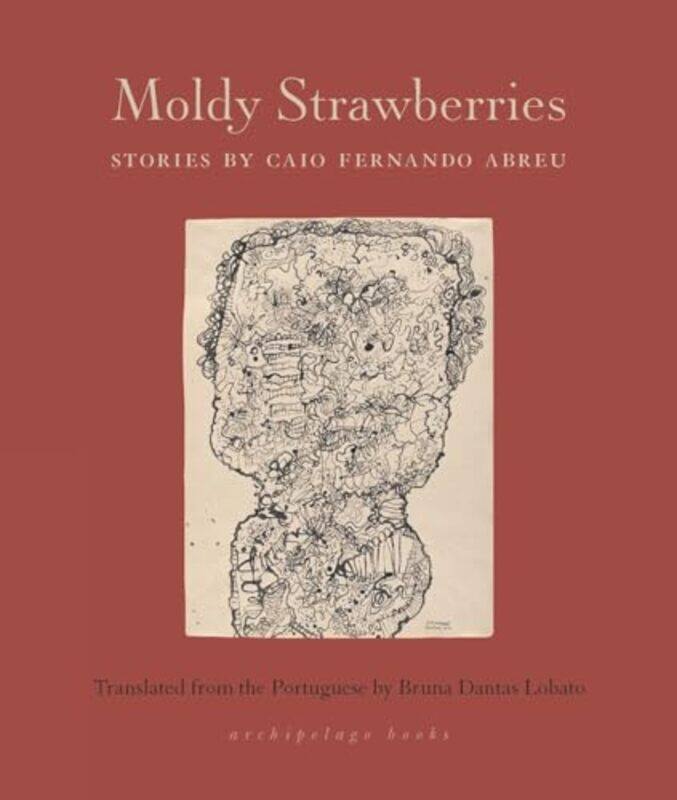 

Moldy Strawberries by Caio Fernando AbreuBruna Dantas Lobato-Paperback