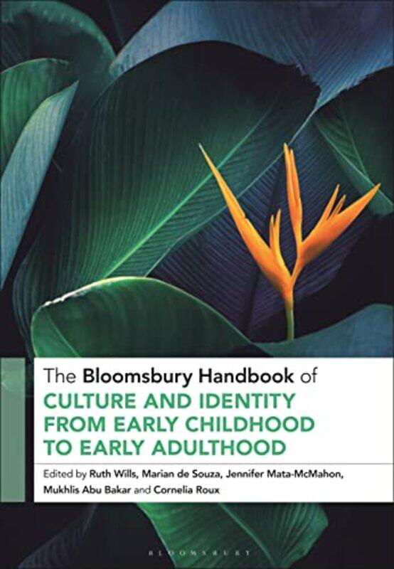 

The Bloomsbury Handbook of Culture and Identity from Early Childhood to Early Adulthood by Will Galison-Paperback