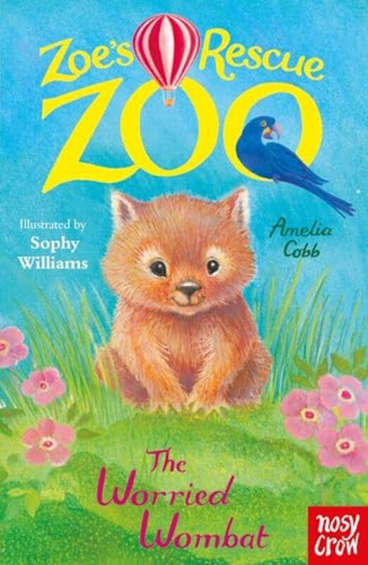 

Zoe's Rescue Zoo: The Worried Wombat by Amelia CobbSophy Williams -Paperback