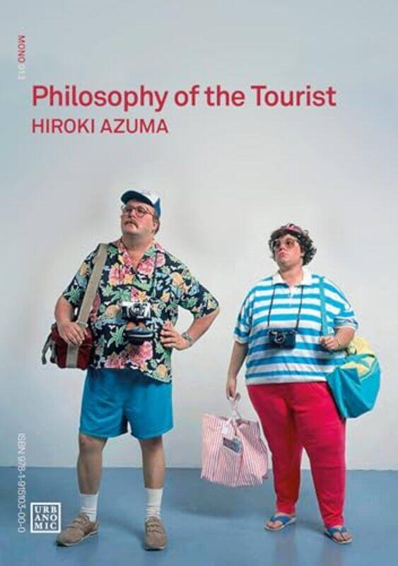 

Philosophy of the Tourist by Hiroki Azuma-Paperback