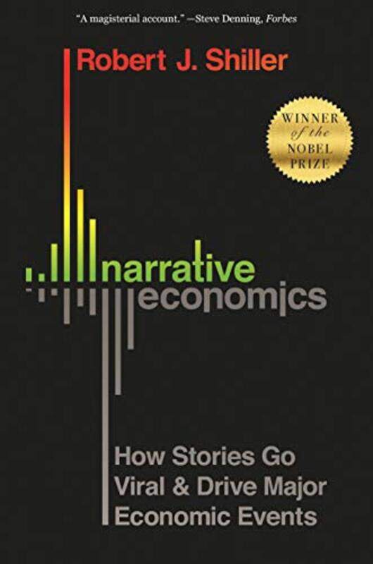 

Narrative Economics: How Stories Go Viral and Drive Major Economic Events Paperback by Shiller, Robert J.