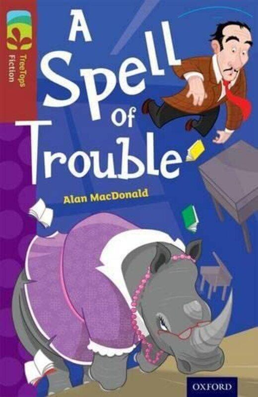 

Oxford Reading Tree TreeTops Fiction: Level 15: A Spell of Trouble,Paperback,By:Alan MacDonald