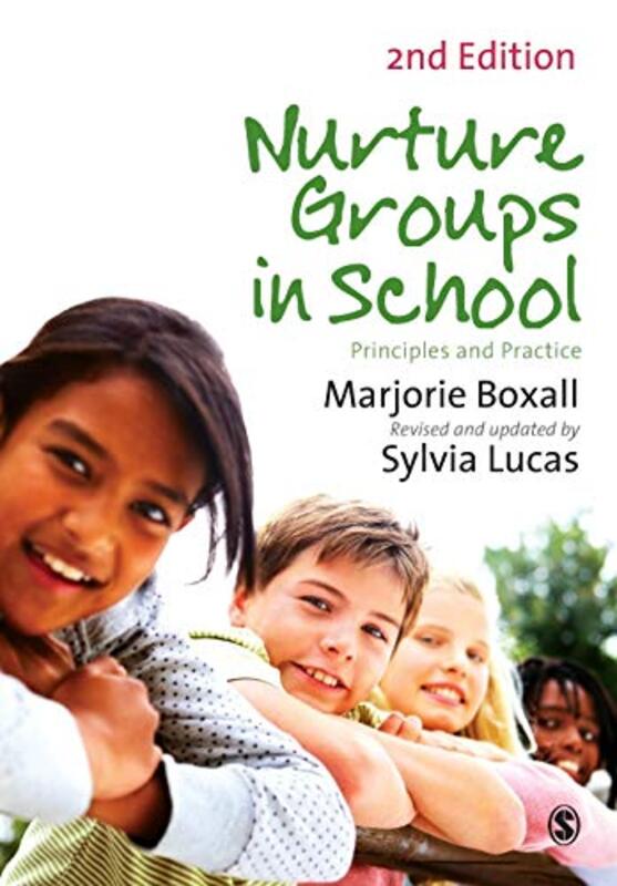 Nurture Groups in Schools: Principles and Practice,Paperback,By:Boxall, Marjorie - Lucas, Sylvia